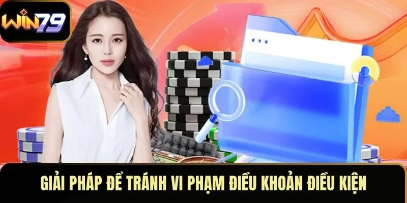 Giải pháp để tránh vi phạm điều khoản điều kiện